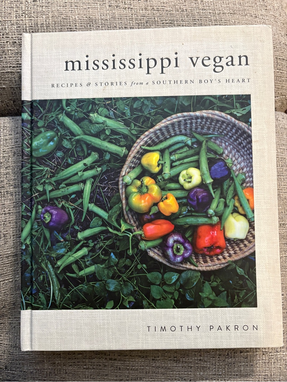 Mississippi Vegan by Timothy Pakron Cookbook